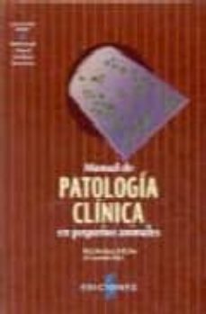 MANUAL DE PATOLOGIA CLINICA EN PEQUEÑOS ANIMALES Segunda mano J M