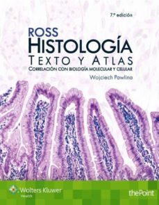 ROSS HISTOLOGÍA TEXTO Y ATLAS 7ª ED Wojciech Pawlina Segunda