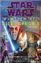 Star Wars The New Essential Guide To Alien Species Ann Margaret Lewis