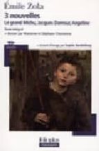 3 NOUVELLES (COMPREND: LE GRAND MICHU; JACQUES DAMOUR; ANGELINE)