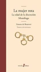 LA MUJER ROTA, LA EDAD DE LA DISCRECION Y MONOLOGO