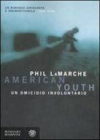 AMERICAN YOUTH:UN OMICIDIO INVOLONTARIO