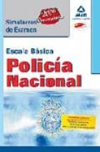 ESCALA BASICA DE POLICIA NACIONAL SIMULACROS DE EXAMEN VV AA MAD