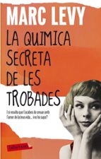 LA QUIMICA SECRETA DE LES TROBADES