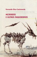 MICROBIOS E OUTROS PAQUIDERMOS ( V PREMIO NARRATIVA BREVE REPSOL)