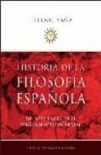 HISTORIA DE LA FILOSOFIA ESPAÑOLA Heleno Saña Casa del Libro