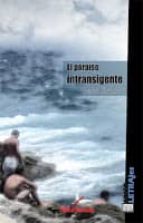 EL PARAISO INTRANSIGENTE