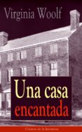 Ebook UNA CASA ENCANTADA EBOOK De VIRGINIA WOOLF Casa Del Libro