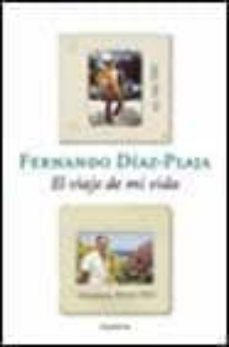 El Viaje De Mi Vida Fernando Diaz Plaja Casa Del Libro Colombia