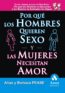 Por Que Los Hombres Quieren Sexo Y Las Mujeres Necesitan Amor Allan