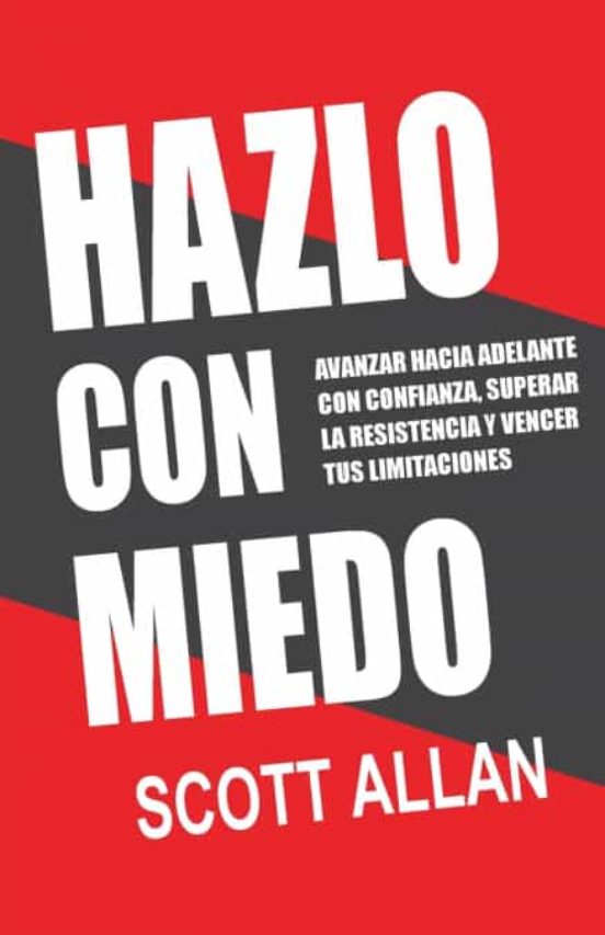 HAZLO CON MIEDO De SCOTT ALLAN Casa Del Libro