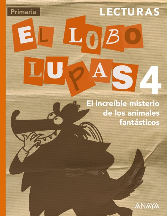 Lecturas El Lobo Lupas Primaria El Increible Misterio De Los A