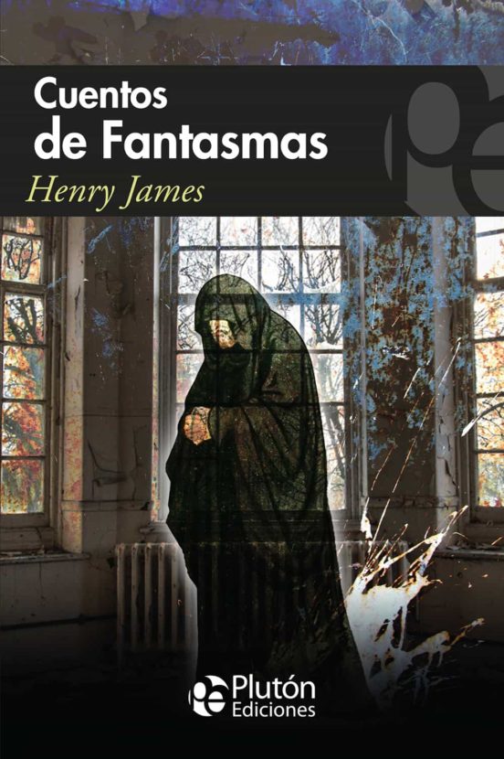 Cuentos De Fantasmas Henry James Casa Del Libro