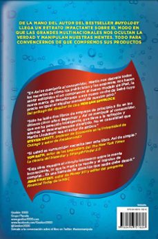 asi se manipula a un consumidor: como las empresas consiguen lava rnos el cerebro y que compremos sus marcas-martin lindstrom-9788498751826