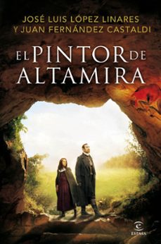 el pintor de altamira-juan fernandez castaldi-jose luis lopez linares-9788467047066