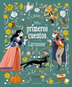 MIS PRIMEROS CUENTOS LAROUSSE