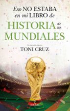 ESO NO ESTABA EN MI LIBRO DE HISTORIA DE LOS MUNDIALES