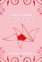 EL PAPEL DEL DESTINO. PIEDRAS GEMELAS