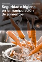 SEGURIDAD E HIGIENE EN LA MANIPULACION DE ALIMENTOS