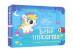 DIEZ MINUTOS Y A LA CAMA - ¡HORA DE DORMIR, BEBE UNICORNIO!