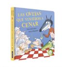 LAS OVEJAS QUE VINIERON A CENAR (LA OVEJITA QUE VINO A CENAR. LIB RO DE CARTÓN)