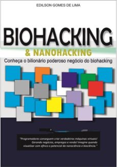 biohacking &amp; nanohacking (ebook)-edilson gomes de lima-3410002290106