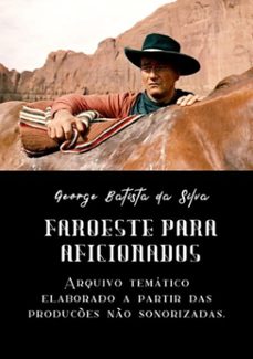 faroeste para aficionados (ebook)-george batista da silva-3410002365606