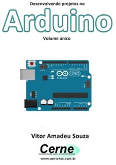 desenvolvendo projetos no arduino volume unico (ebook)-vitor amadeu souza-3410002400406