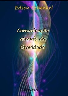 comunicaço atraves da gravidade (ebook)-edson schenkel-3410002918406
