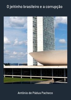 o jeitinho brasileiro e a corrupço (ebook)-antônio pádua de pacheco-3410003784406