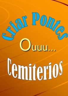 criar pontes,ouu...cemiterios (ebook)-carlos a.s.moura-3410003928206