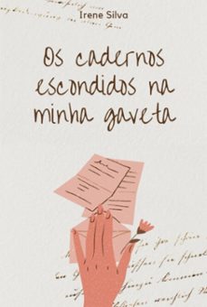 os cadernos escondidos na minha gaveta (ebook)-irene silva-3410006025506
