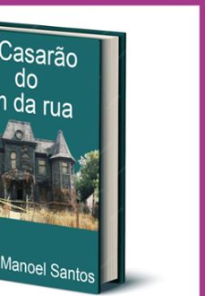 o casaro do fim da rua (ebook)-manoel santos-3410006842806