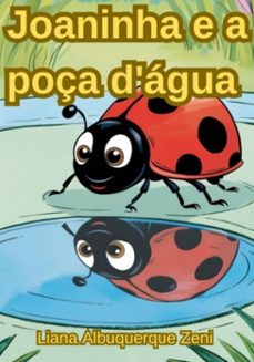 joaninha e a poça d'agua (ebook)-albuquerque zeni liana-3410007417706