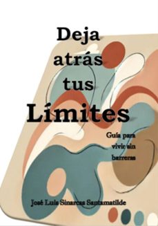 deja atras tus limites (ebook)-josé luis sinarcas santamatilde-3410008055006