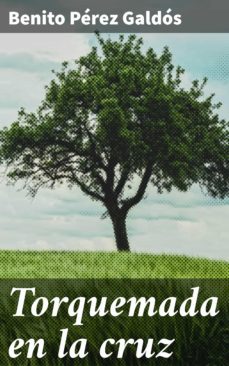 torquemada en la cruz (ebook)-benito perez galdos-4057664128706
