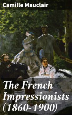 the french impressionists (1860-1900) (ebook)-4057664167606