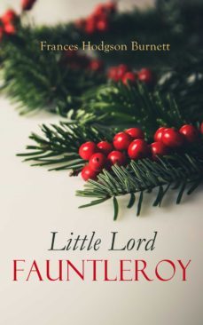little lord fauntleroy (ebook)-frances hodgson burnett-4057664560506
