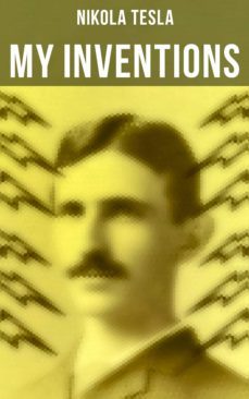my inventions (ebook)-nikola tesla-4064066381806
