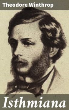 isthmiana (ebook)-theodore winthrop-4064066457006
