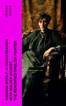 virginia woolf: a conversation with walter sickert, the renowned english painter (ebook)-4066339580206