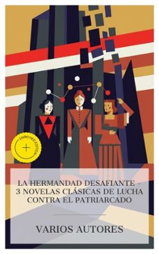 la hermandad desafiante  3 novelas clasicas de lucha contra el patriarcado (ebook)-nathaniel hawthorne-charlotte brontë-miguel de unamuno-4066339987906