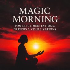 magic morning - 33 powerful meditations, prayers &amp; visualizations (audiolibro)-4069829200806