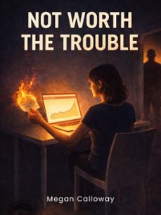 not worth the trouble (ebook)-megan calloway-4069829697606