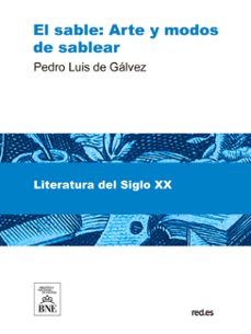 el sable arte y modos de sablear (ebook)-pedro luis de gálvez-4099995625806