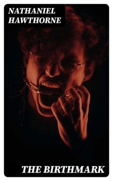 the birthmark (ebook)-nathaniel hawthorne-8596547006206