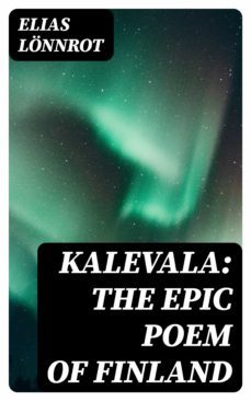 kalevala: the epic poem of finland (ebook)-elias lonnrot-8596547168706