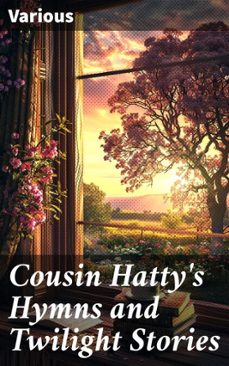 cousin hatty's hymns and twilight stories (ebook)-8596547558606