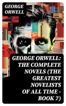 george orwell: the complete novels (the greatest novelists of all time  book 7) (ebook)-george orwell-8596547731306