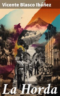 la horda (ebook)-vicente blasco ibañez-8596547823506